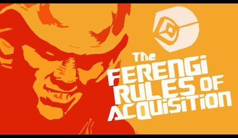 Replicator Resources: Ferengi Rules of Acquisition