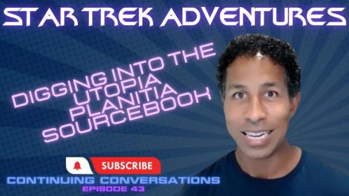 Continuing Conversations 43—More Treasures from the Utopia Planitia Starfleet Sourcebook