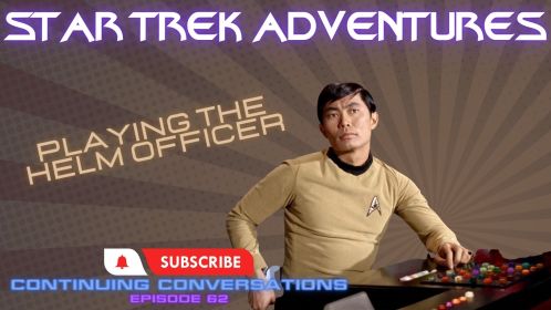 Continuing Conversations 62—Mastering the Flight Controller Role in Star Trek Adventures