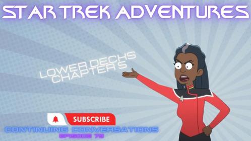 Continuing Conversations 79—Lower Decks Chapter 5