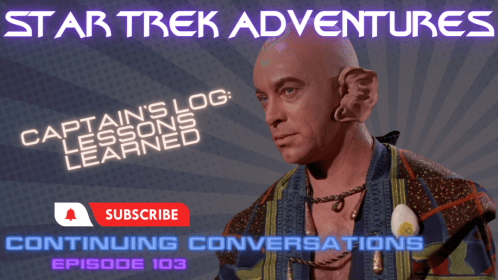 Continuing Conversations 103 — Watch & Learn: More Captain’s Log Actual Collaborative Play
