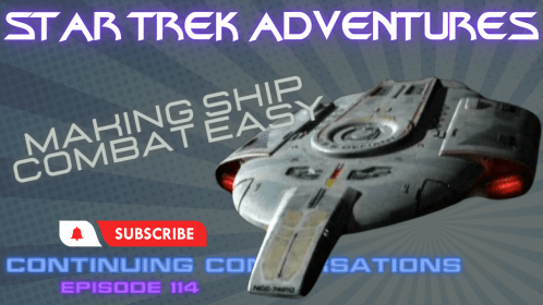Continuing Conversations 114—Making Ship Combat Easy!