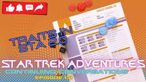 Continuing Conversations 131—Traits in Star Trek Adventures 2e!