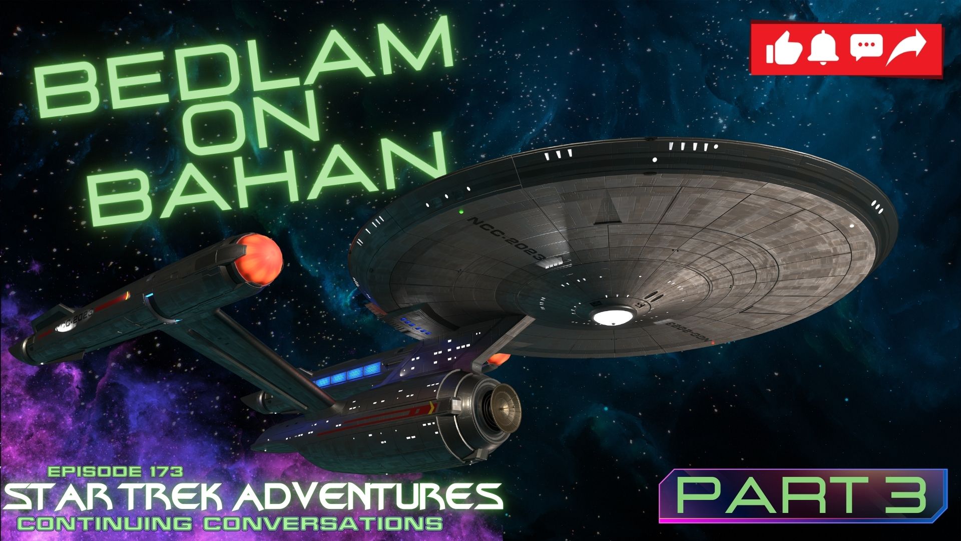 Continuing Conversations 173—Actual Play: USS Challenger “Bedlam on Bahan!” Part 3