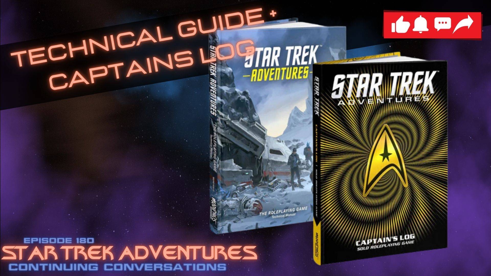 Continuing Conversations 180—Integrating the new Technical Guide with Your Star Trek Adventures/Captain’s Log Games!