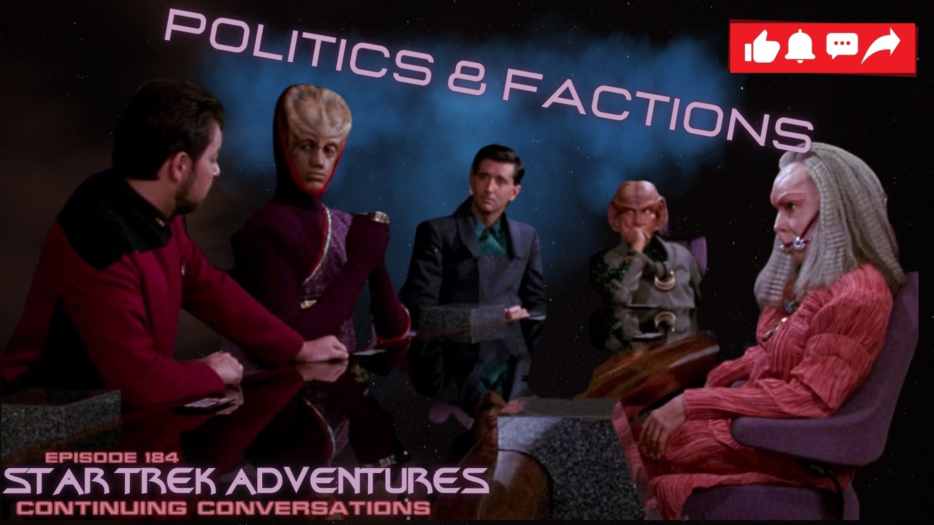 Continuing Conversations 184—Let’s Talk Politics and Factions in Star Trek Adventures RPG!