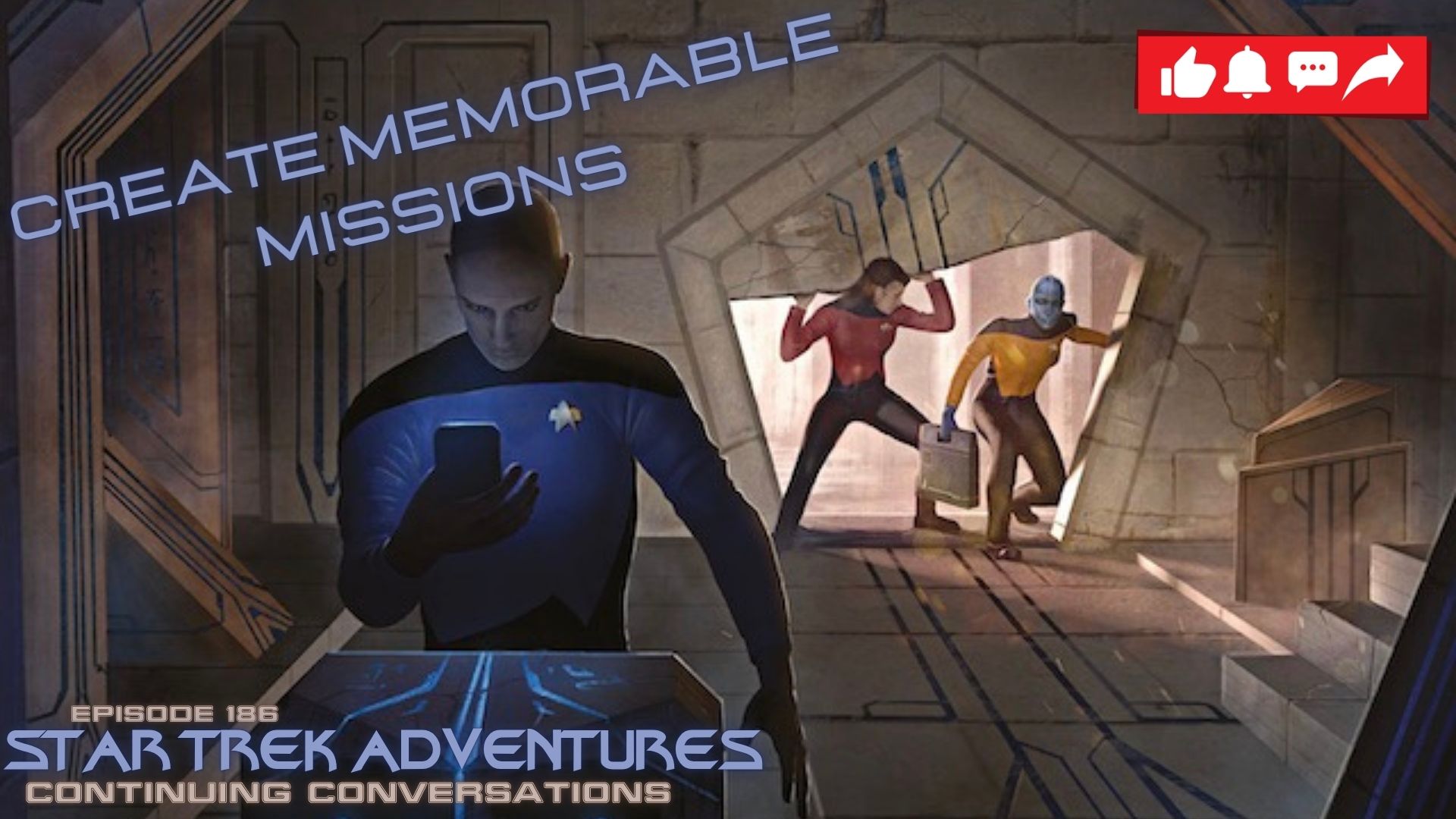 Continuing Conversations 186—Integrating the Technical Guide, the Exploration Guide, and Captain’s Log to Create Memorable Missions
