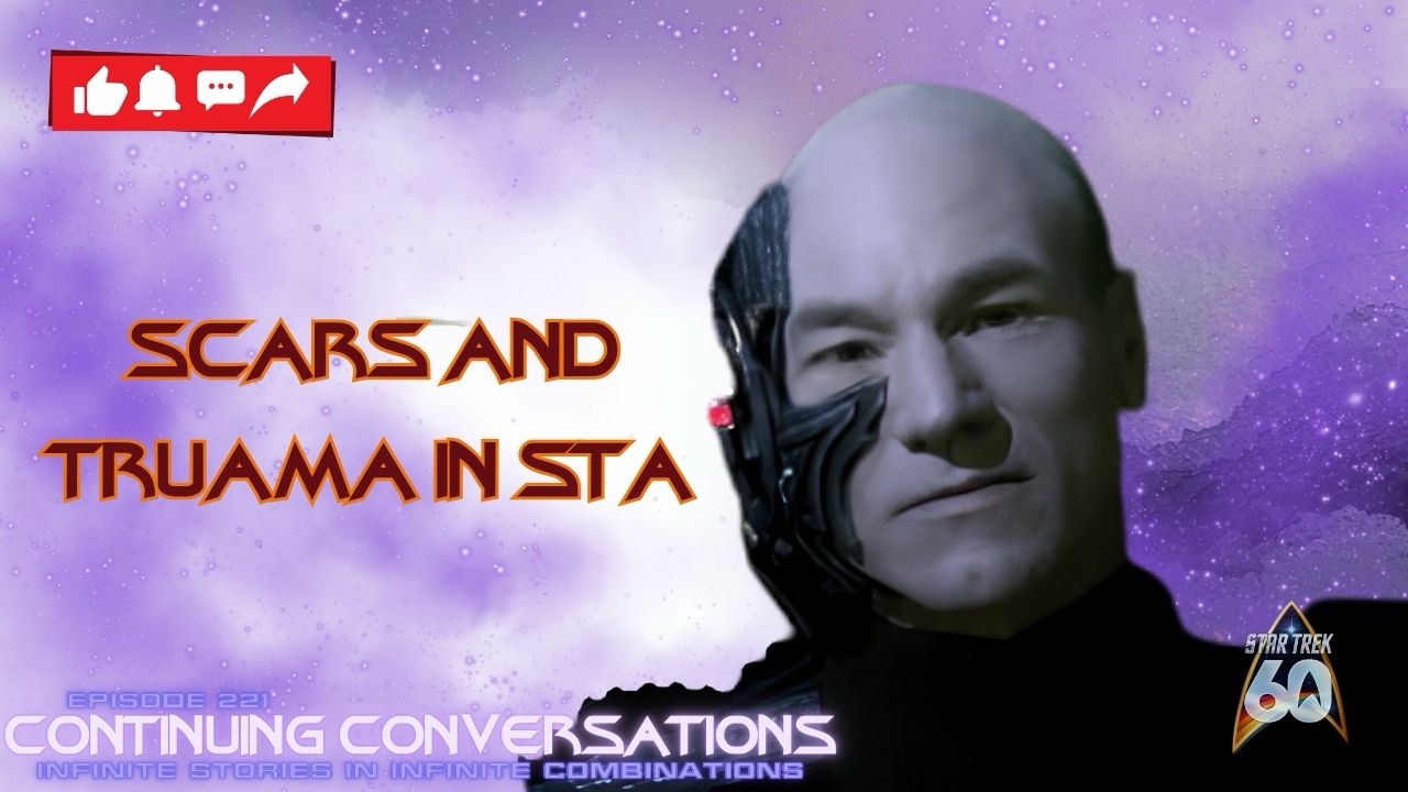Continuing Conversations 222–Scars and Trauma in Star Trek Adventures RPG